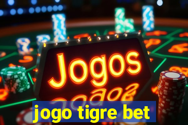 jogo tigre bet