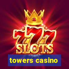 towers casino