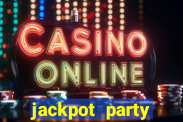 jackpot party casino slots