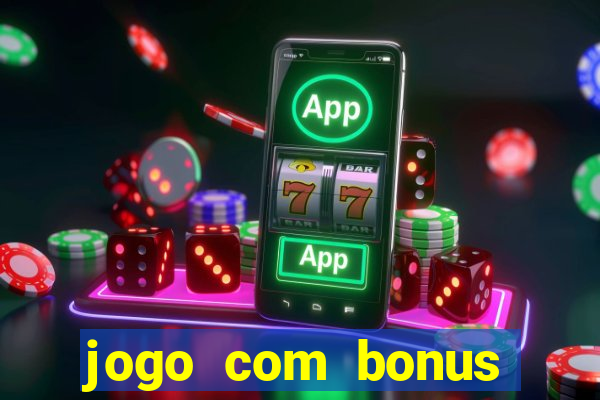 jogo com bonus para jogar