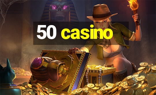 50 casino