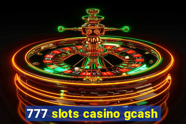 777 slots casino gcash