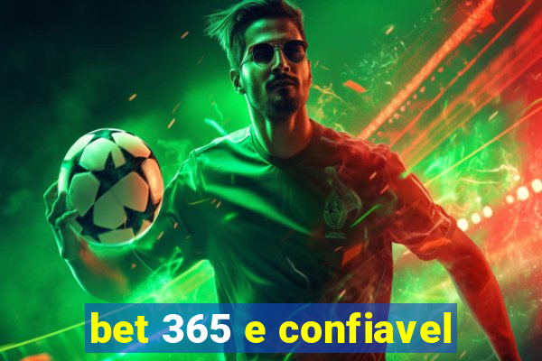 bet 365 e confiavel