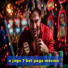 o jogo 7 bet paga mesmo