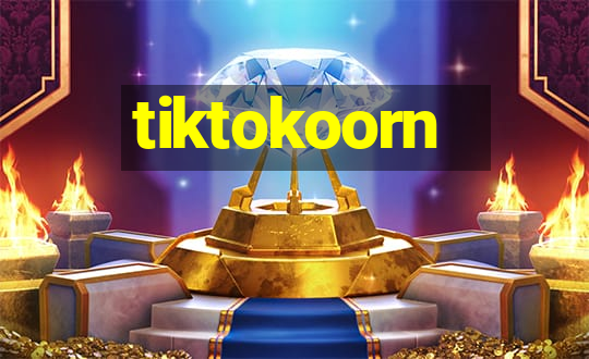 tiktokoorn