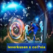 leverkusen x col?nia