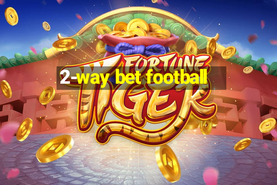 2-way bet football