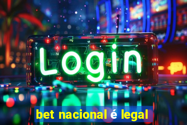 bet nacional é legal