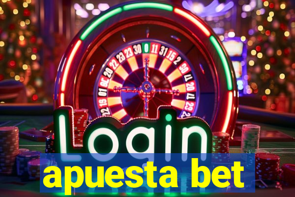 apuesta bet