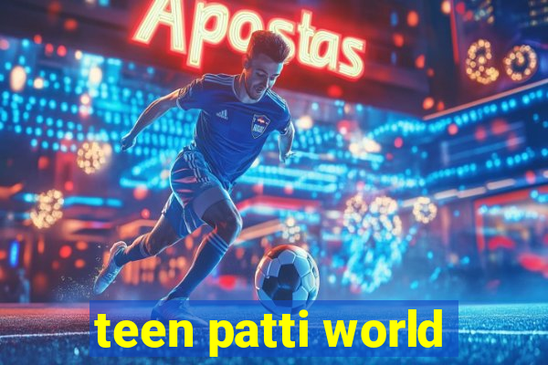 teen patti world