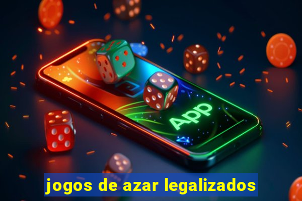 jogos de azar legalizados