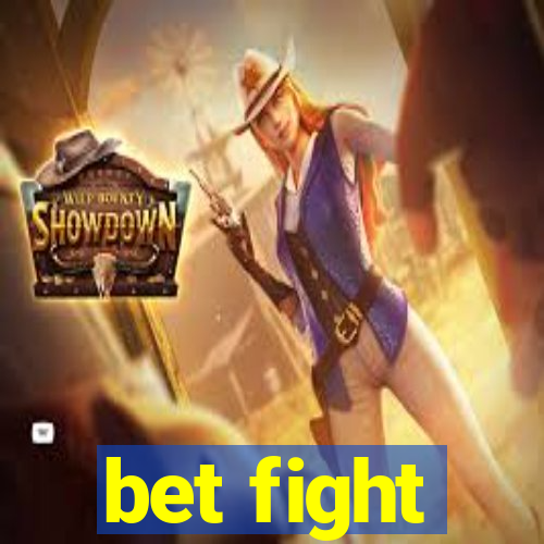 bet fight