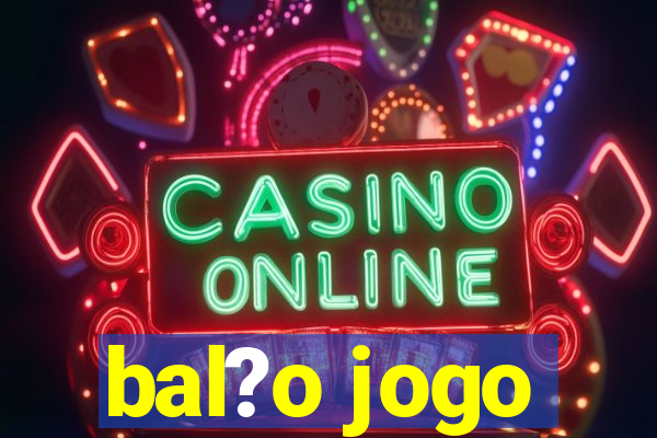 bal?o jogo