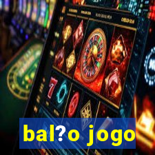 bal?o jogo