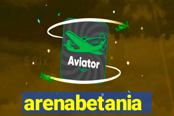 arenabetania