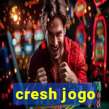 cresh jogo