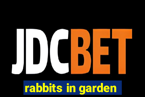 rabbits in garden