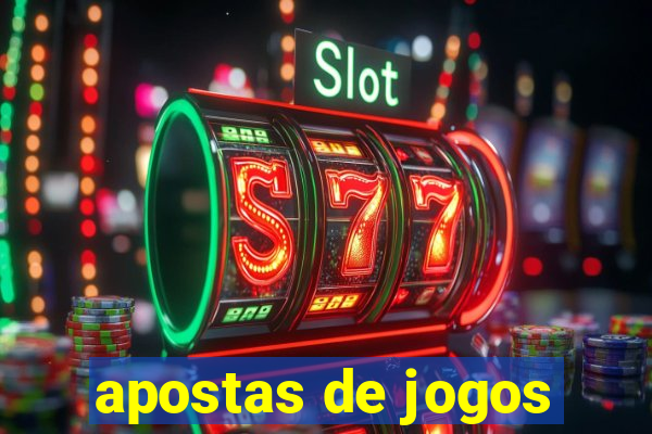 apostas de jogos