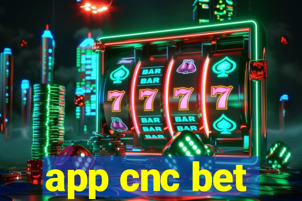 app cnc bet