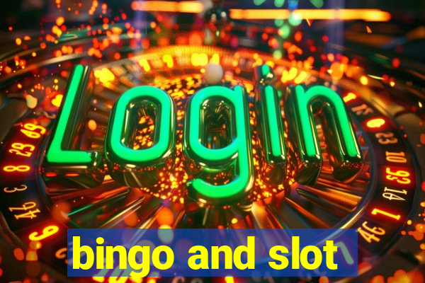 bingo and slot