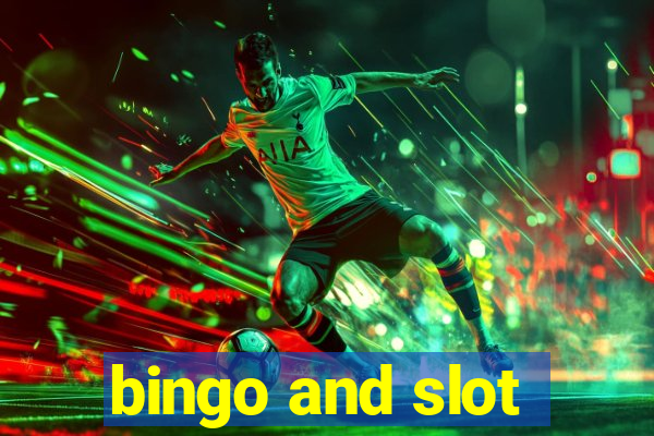 bingo and slot