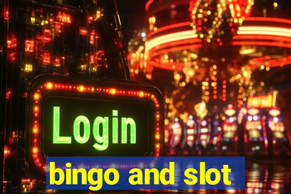 bingo and slot