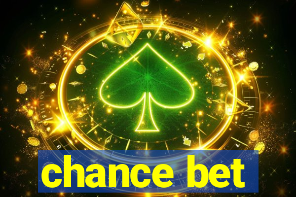 chance bet