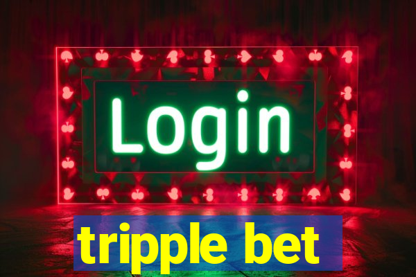 tripple bet