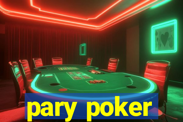 pary poker