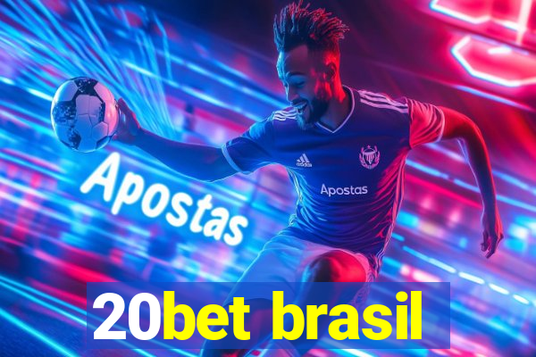 20bet brasil