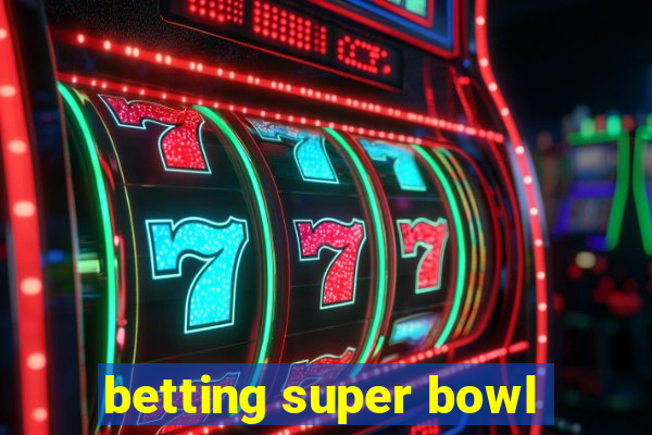 betting super bowl