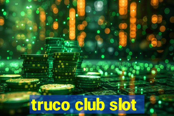 truco club slot