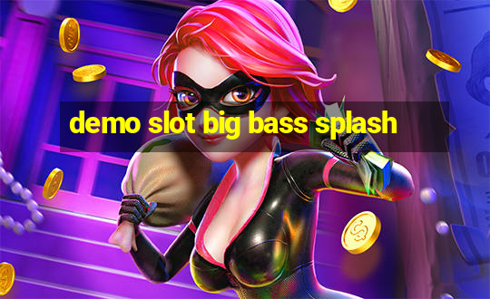 demo slot big bass splash