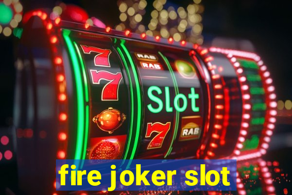 fire joker slot