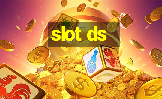 slot ds