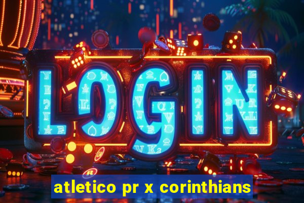 atletico pr x corinthians