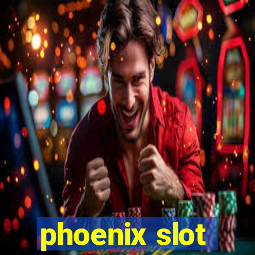 phoenix slot