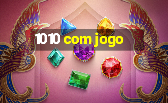 1010 com jogo