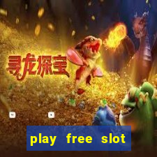 play free slot machine games