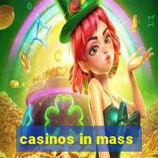 casinos in mass