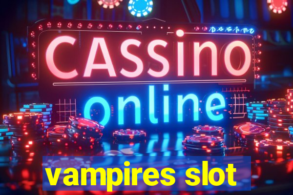 vampires slot