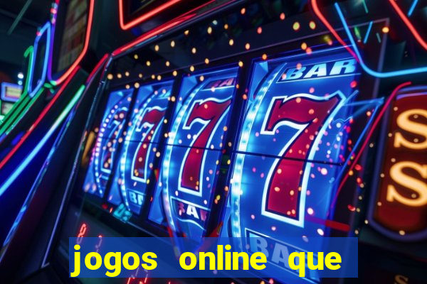 jogos online que ganham dinheiro