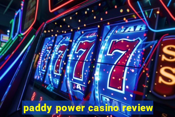 paddy power casino review