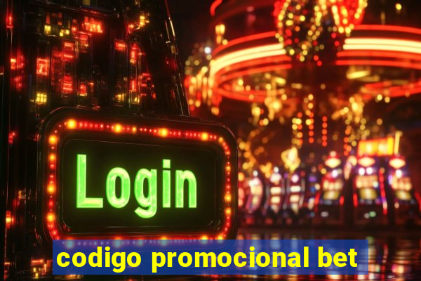 codigo promocional bet