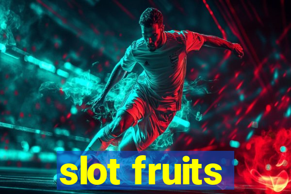 slot fruits