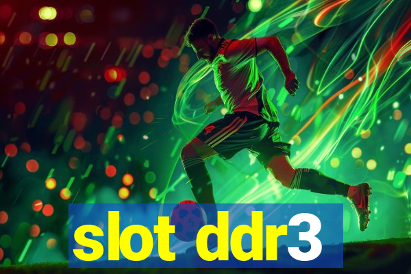 slot ddr3