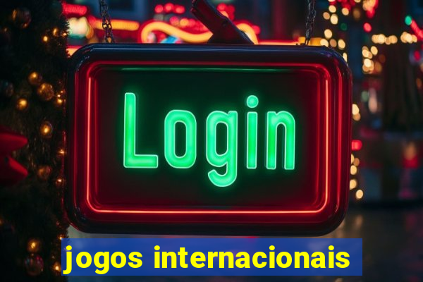 jogos internacionais