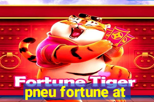 pneu fortune at