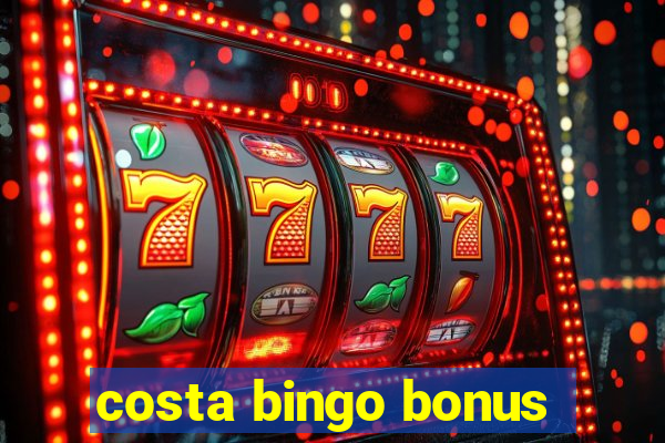 costa bingo bonus