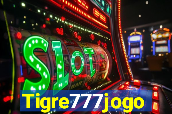 Tigre777jogo